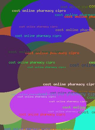 Cost online pharmacy cipro